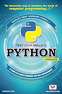 Test your Skills in Python Language: A complete questionnaire for self-assessment by Shivani Goel