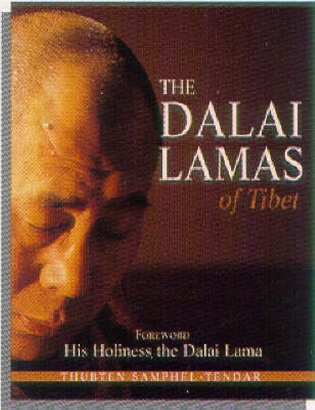 The Dalai Lamas of Tibet by Thubten Samphel-Tendar