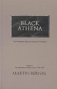 Black Athena: The Afroasiatic Roots of Classical Civilization: The Linguistic Evidence, Vol. 3 (Volume 3) by Martin Bernal