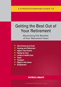 Getting the Best Out of Your Retirement by Patrick Grant