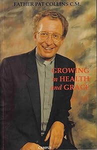 Growing in Health and Grace by Pat Fr. Collins