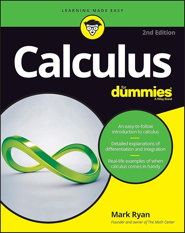 Calculus For Dummies (For Dummies (Lifestyle)) (For Dummies (Math & Science)) by Mark Ryan