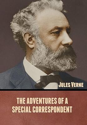 The Adventures of a Special Correspondent