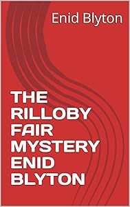 THE RILLOBY FAIR MYSTERY ENID BLYTON