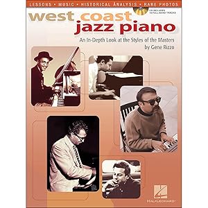West Coast Jazz Piano: An In-Depth Look at the Styles of the Masters by Gene Rizzo