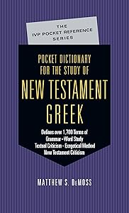 Pocket Dictionary for the Study of New Testament Greek (The IVP Pocket Reference Series) by Matthew S. DeMoss