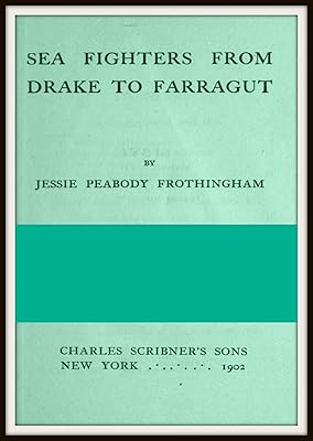 Sea Fighters from Drake to Farragut