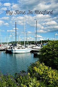 My Time In Meaford: Memories of the Gem of Georgian Bay. by JaynieDee Originals