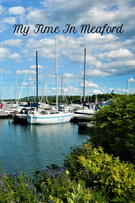 My Time In Meaford: Memories of the Gem of Georgian Bay. by JaynieDee Originals
