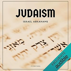 Judaism by Professor Israel Abrahams