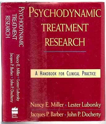 Psychodynamic Treatment Research: A Handbook For Clinical Practice