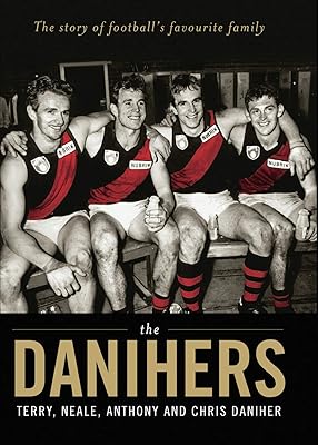 The Danihers: The Story of Football's Favourite Family