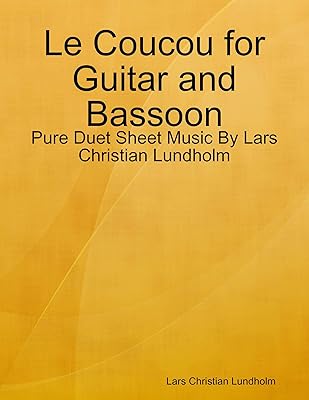 Le Coucou for Guitar and Bassoon - Pure Duet Sheet Music By Lars Christian Lundholm