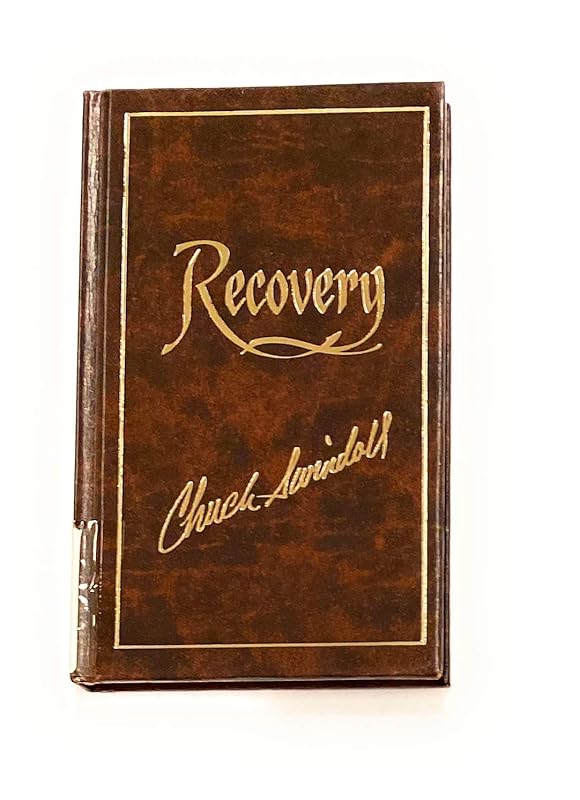 Recovery: When healing takes time (Lifemaps) by Charles R Swindoll