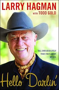 Hello Darlin'!: Tall (and Absolutely True) Tales About My Life by Larry Hagman