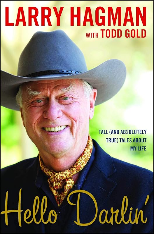 Hello Darlin'!: Tall (and Absolutely True) Tales About My Life by Larry Hagman
