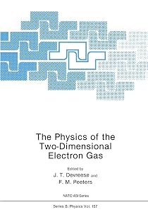 The Physics of the Two-Dimensional Electron Gas (Nato ASI Subseries B:, 157) by J.T. Devreese