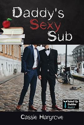 Daddy's Sexy Sub (Suited Up Daddies Book 5)