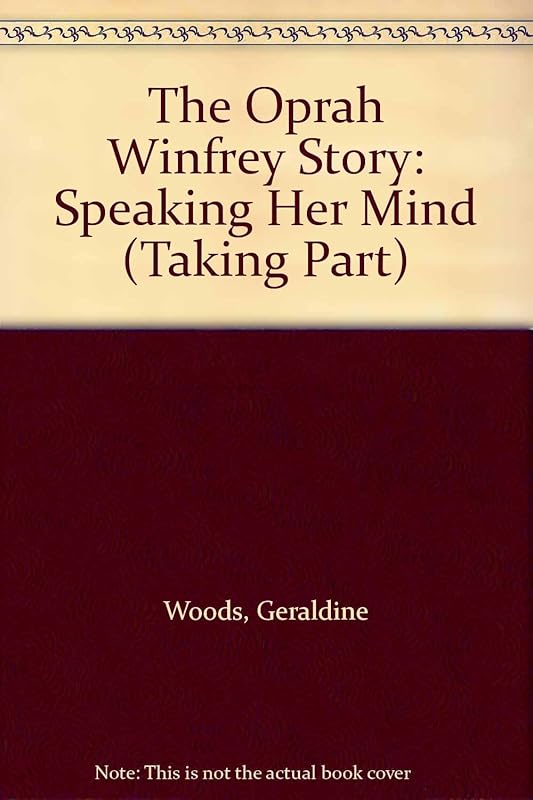 The Oprah Winfrey Story: Speaking Her Mind (TAKING PART) by Geraldine Woods