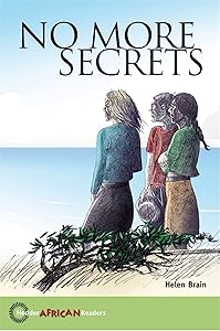 No More Secrets (Hodder African Readers) by Helen Brain
