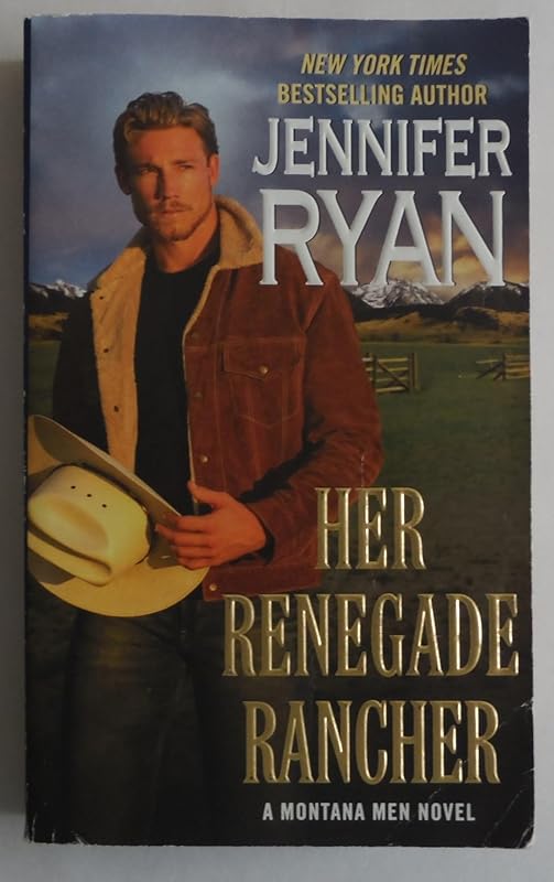 Her Renegade Rancher: A Montana Men Novel by Jennifer Ryan
