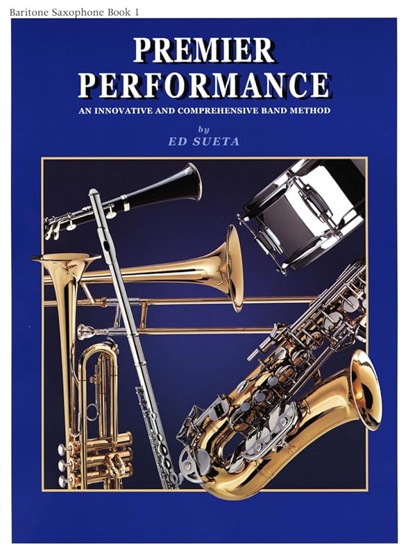 Premier Performance - Baritone Saxophone - Book 1 with CD by Ed Sueta
