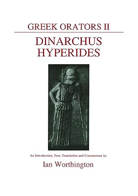 Greek Orators II: Dinarchus and Hyperides (Aris & Phillips Classical Texts) (Ancient Greek Edition)