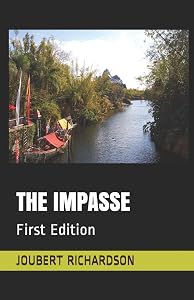 THE IMPASSE by JOUBERT RICHARDSON