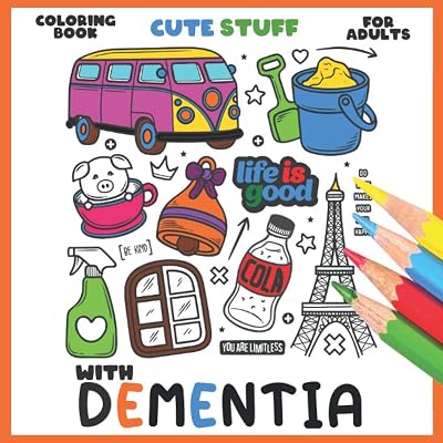 Coloring Book for Adults with Dementia:Cute Stuff: Simple Coloring Books Series for Beginners, Seniors,(Helping for patient of Dementia, Alzheimer's, Parkinson's ... and motor impairments)