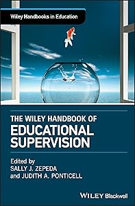 The Wiley Handbook of Educational Supervision (Wiley Handbooks in Education) by Sally J. Zepeda