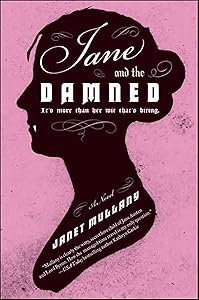 Jane and the Damned: A Novel by Janet Mullany