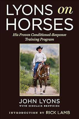 Lyons on Horses: His Proven Conditioned-Response Training Program