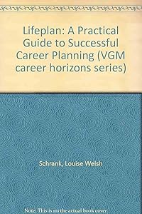 Lifeplan: A Practical Guide to Successful Career Planning by Louise Schrnak