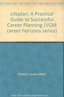 Lifeplan: A Practical Guide to Successful Career Planning