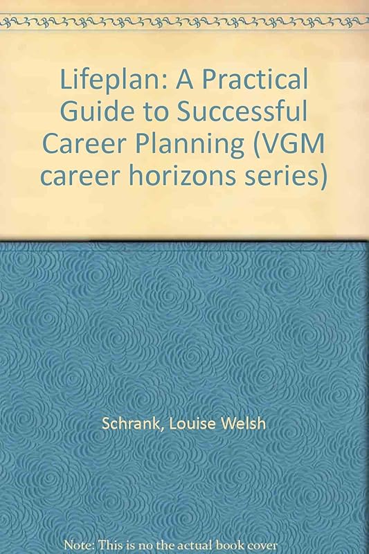 Lifeplan: A Practical Guide to Successful Career Planning by Louise Schrnak