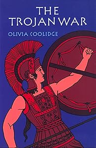 The Trojan War by Olivia E. Coolidge