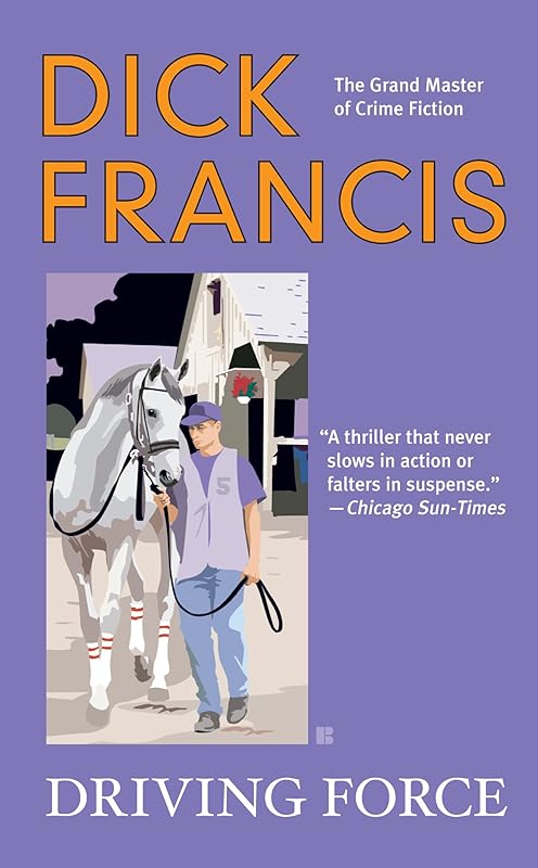 Driving Force (A Dick Francis Novel) by Dick Francis