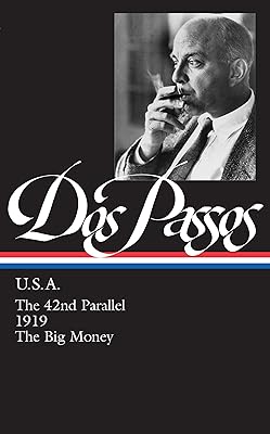 The 42nd Parallel / 1919 / The Big Money