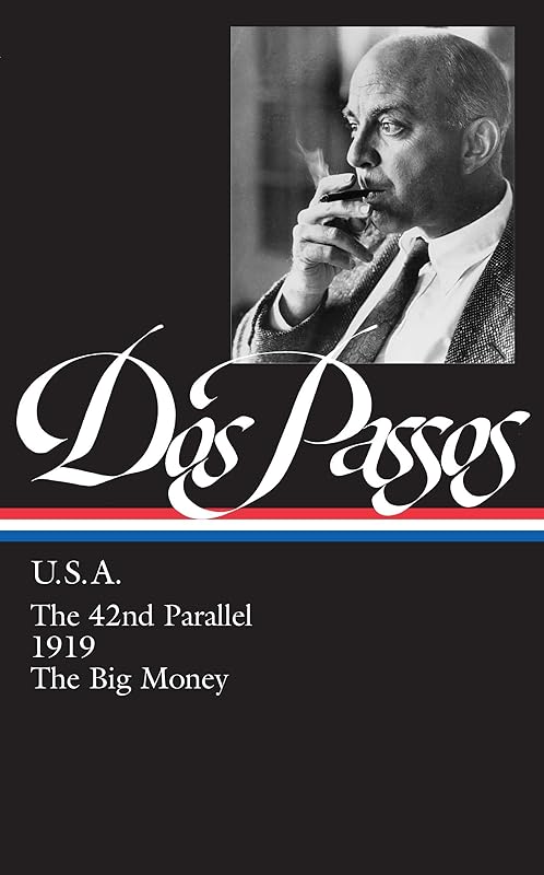 The 42nd Parallel / 1919 / The Big Money by John Dos Passos