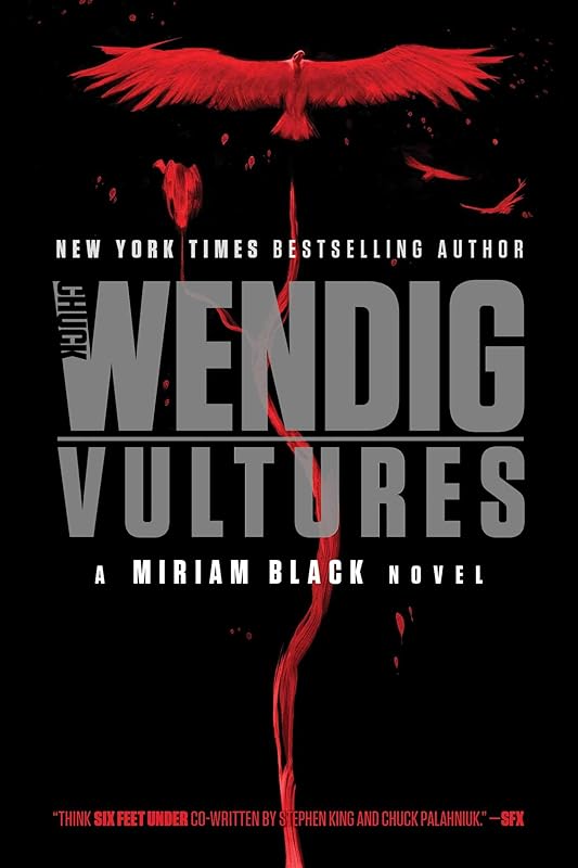 Vultures (Miriam Black Book 6) by Chuck Wendig
