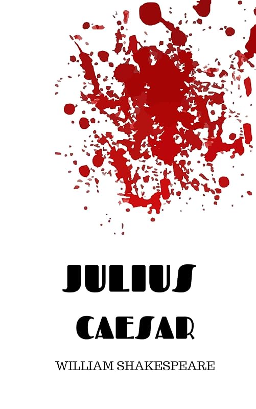Julius Caesar by William Shakespeare
