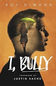 I, Bully by Roy Dimond