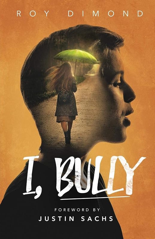 I, Bully by Roy Dimond