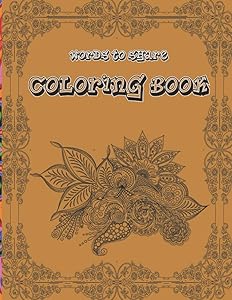 Words To Share Coloring Book: Life-Inspiring Coloring Book for People of faith by Angel Truebloods
