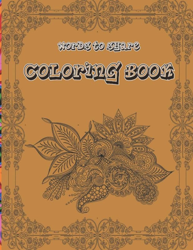 Words To Share Coloring Book: Life-Inspiring Coloring Book for People of faith by Angel Truebloods