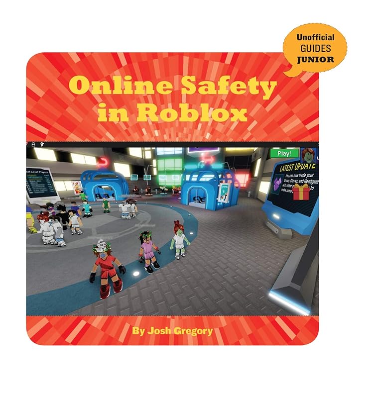 Online Safety in Roblox (21st Century Skills Innovation Library: Unofficial Guides Junior) by Josh Gregory