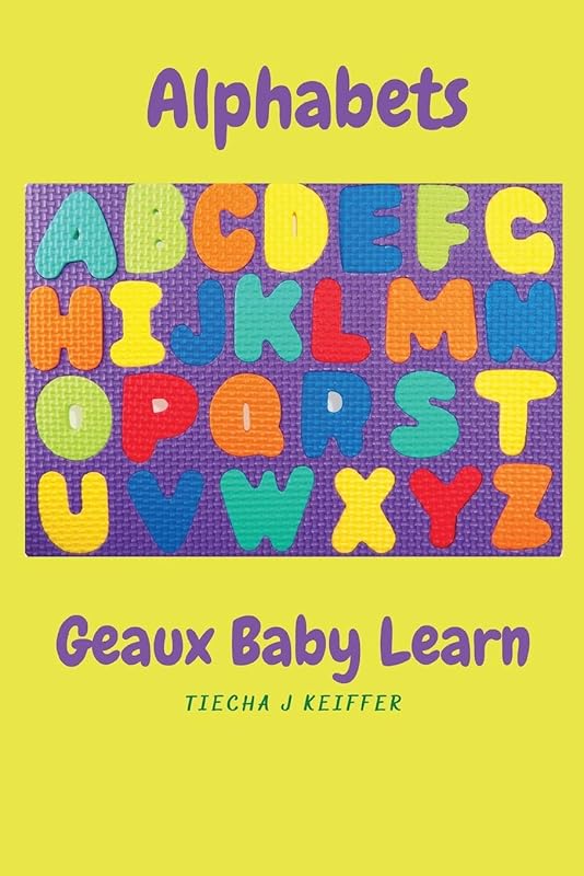 Alphabets: ABC’s by Tiecha J Keiffer