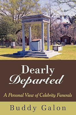 Dearly Departed: A Personal View of Celebrity Funerals