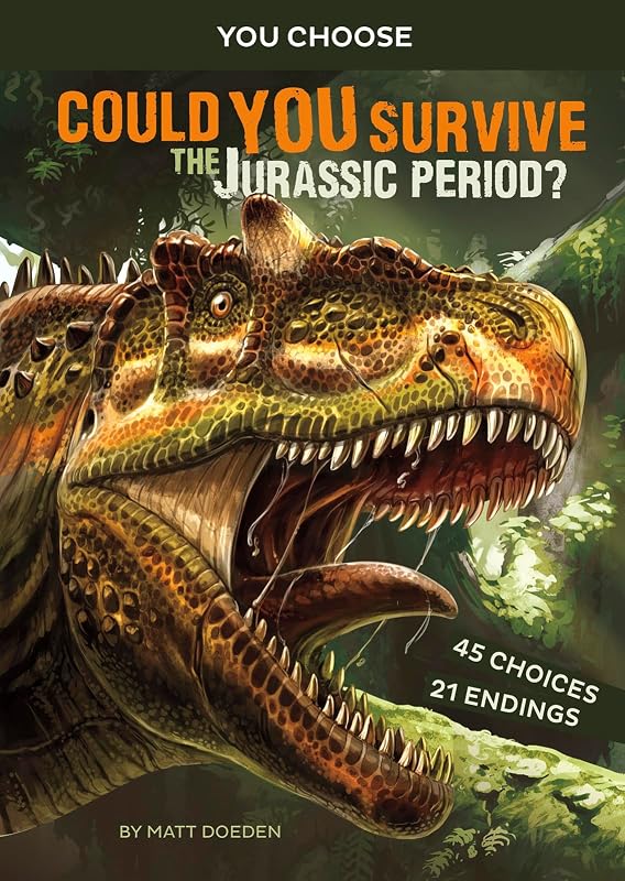 Could You Survive the Jurassic Period?: An Interactive Prehistoric Adventure (You Choose: Prehistoric Survival) by Matt Doeden