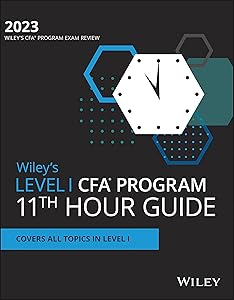 Wiley's Level I CFA Program 11th Hour Final Review Study Guide 2023